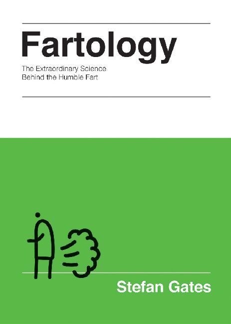 Fartology : The Extraordinary Science behind the Humble Fart (Hardcover)