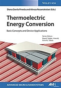 Thermoelectric Energy Conversion: Basic Concepts and Device Applications (Hardcover)