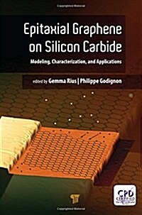 Epitaxial Graphene on Silicon Carbide: Modeling, Characterization, and Applications (Hardcover)