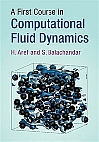 A First Course in Computational Fluid Dynamics (Hardcover)