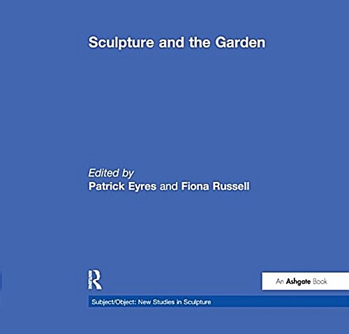 SCULPTURE AND THE GARDEN (Paperback)