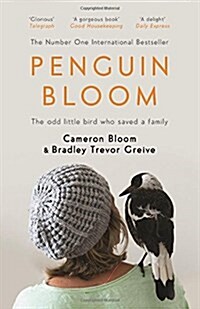 [중고] Penguin Bloom : The Odd Little Bird Who Saved a Family (Paperback, Main)