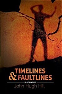 Time Lines and Fault Lines - An Autobiography (Paperback)