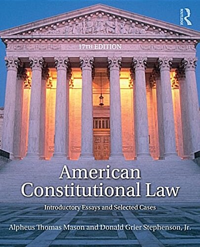 American Constitutional Law : Introductory Essays and Selected Cases (Paperback, 17 New edition)