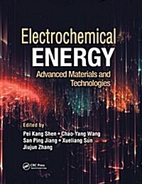 Electrochemical Energy : Advanced Materials and Technologies (Paperback)