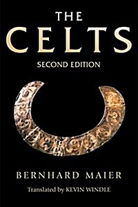 The Celts : A History from Earliest Times to the Present (Paperback, 2nd ed.)