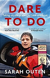 Dare to Do : Taking on the Planet by Bike and Boat (Paperback)