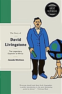 The Story of David Livingstone: The legendary explorer of Africa (Hardcover)