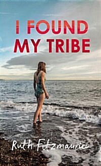 I Found My Tribe (Paperback)