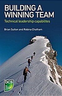 Building a Winning Team : Technical Leadership Capabilities (Paperback)