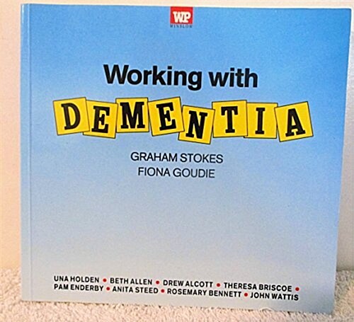 WORKING WITH DEMENTIA (Paperback)