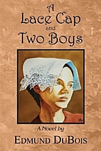 A Lace Cap and Two Boys (Paperback)