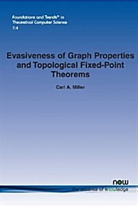 Evasiveness of Graph Properties and Topological Fixed-Point Theorems (Paperback, 2)