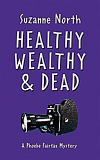 Healthy, Wealthy and Dead (Paperback)