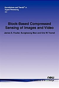 Block-Based Compressed Sensing of Images and Video (Paperback)