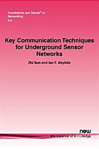 Key Communication Techniques for Underground Sensor Networks (Paperback)