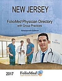 New Jersey Physician Directory with Healthcare Facilities 2017 Nineteenth Edition (Paperback)