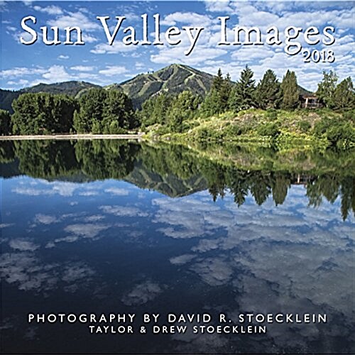 2018 Sun Valley Images Calendar (Wall)