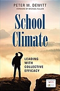 School Climate: Leading with Collective Efficacy (Paperback)
