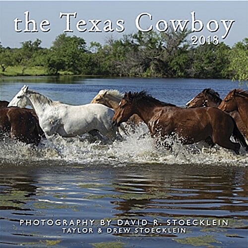 2018 Texas Cowboy Calendar (Wall)