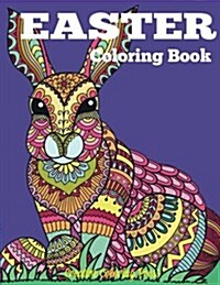 Easter Coloring Book: Easter and Spring Coloring Designs for Adults, Teens, and Children of All Ages (Paperback)