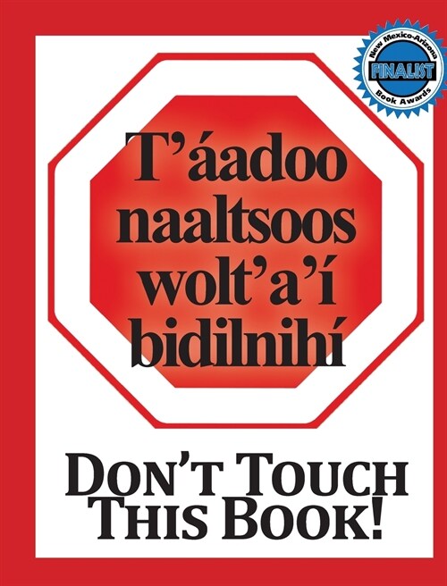 Dont Touch This Book!: Navajo & English (Hardcover)