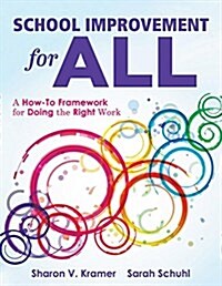 School Improvement for All: A How-To Guide for Doing the Right Work (Drive Continuous Improvement and Student Success Using the Plc Process) (Paperback)