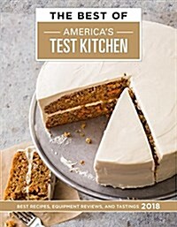 The Best of Americas Test Kitchen 2018: Best Recipes, Equipment Reviews, and Tastings (Hardcover)