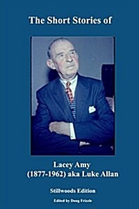 The Short Stories of Lacey Amy (Paperback)