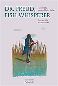 Dr. Freud, Fish Whisperer (Hardcover)