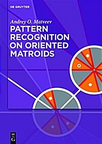 Pattern Recognition on Oriented Matroids (Hardcover)