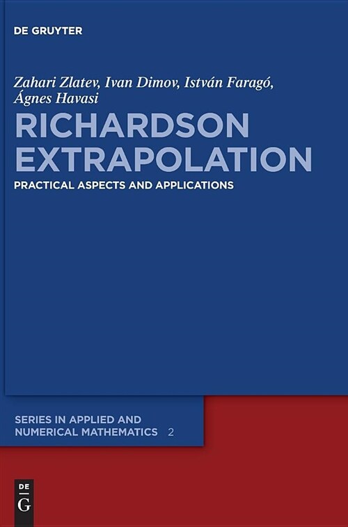 Richardson Extrapolation: Practical Aspects and Applications (Hardcover)