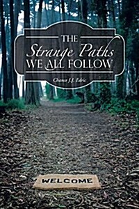 The Strange Paths We All Follow: And Other Sh*t You Will Love to Read about (Paperback)