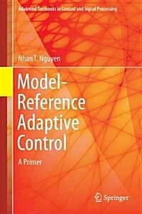 Model-Reference Adaptive Control: A Primer (Hardcover, 2018)