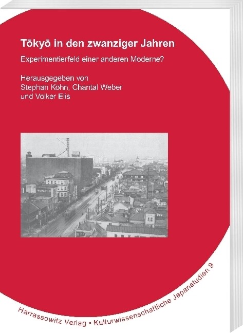 Tokyo in Den Zwanziger Jahren: Experimentierfeld Einer Anderen Moderne? (Paperback)