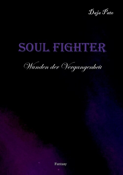 Soul Fighter: Wunden der Vergangenheit (Paperback)