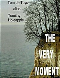 The Very Moment: 27 english poems by a german poet 1998-2020 (UPGRADE!) (Paperback)