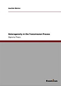 Heterogeneity in the Transmission Process (Paperback)