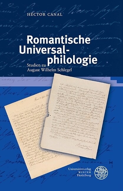 Romantische Universalphilologie: Studien Zu August Wilhelm Schlegel (Hardcover)