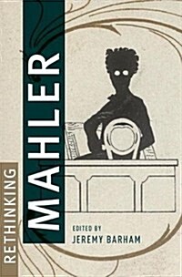 Rethinking Mahler (Hardcover)