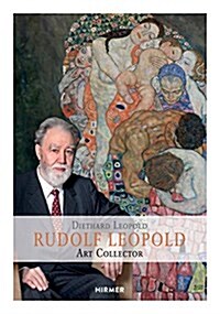 Rudolf Leopold: Art Collector (Hardcover)