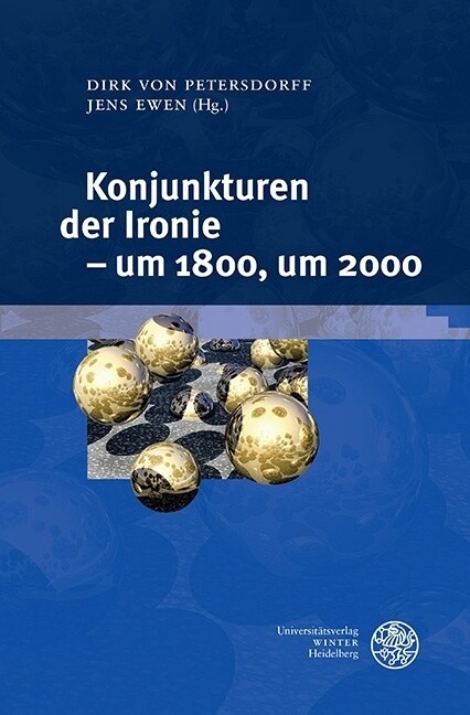 Konjunkturen Der Ironie - Um 1800, Um 2000 (Hardcover)