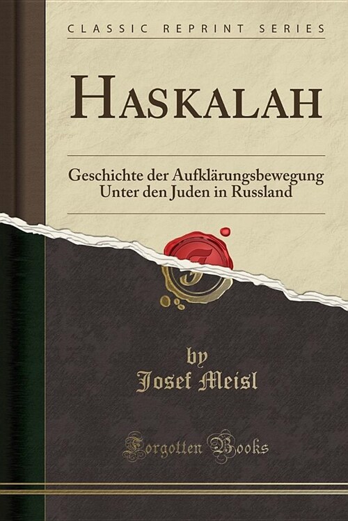 Haskalah: Geschichte Der Aufklarungsbewegung Unter Den Juden in Russland (Classic Reprint) (Paperback)