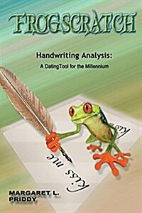 Frogscratch: Handwriting Analysis: A Dating Tool for the Millennium (Paperback)