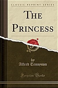 The Princess (Classic Reprint) (Paperback)