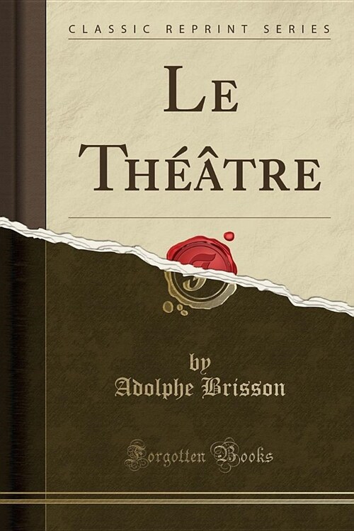 Le Theatre (Classic Reprint) (Paperback)