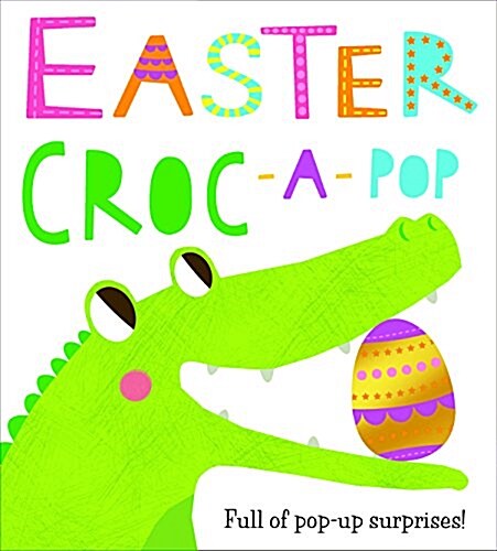 Easter Croc: Full of Pop-Up Surprises! (Board Books)