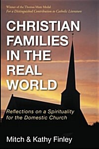 Christian Families in the Real World (Paperback)