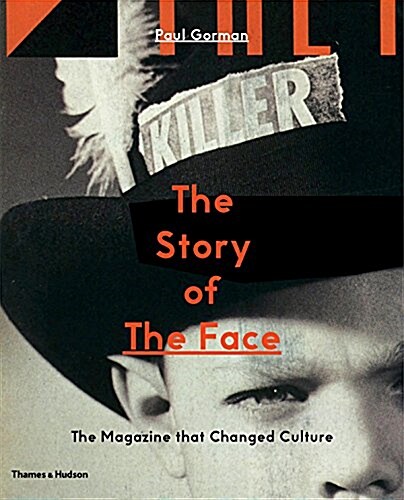 The Story of the Face : The Magazine That Changed Culture (Paperback)