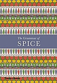 The Grammar of Spice (Hardcover)